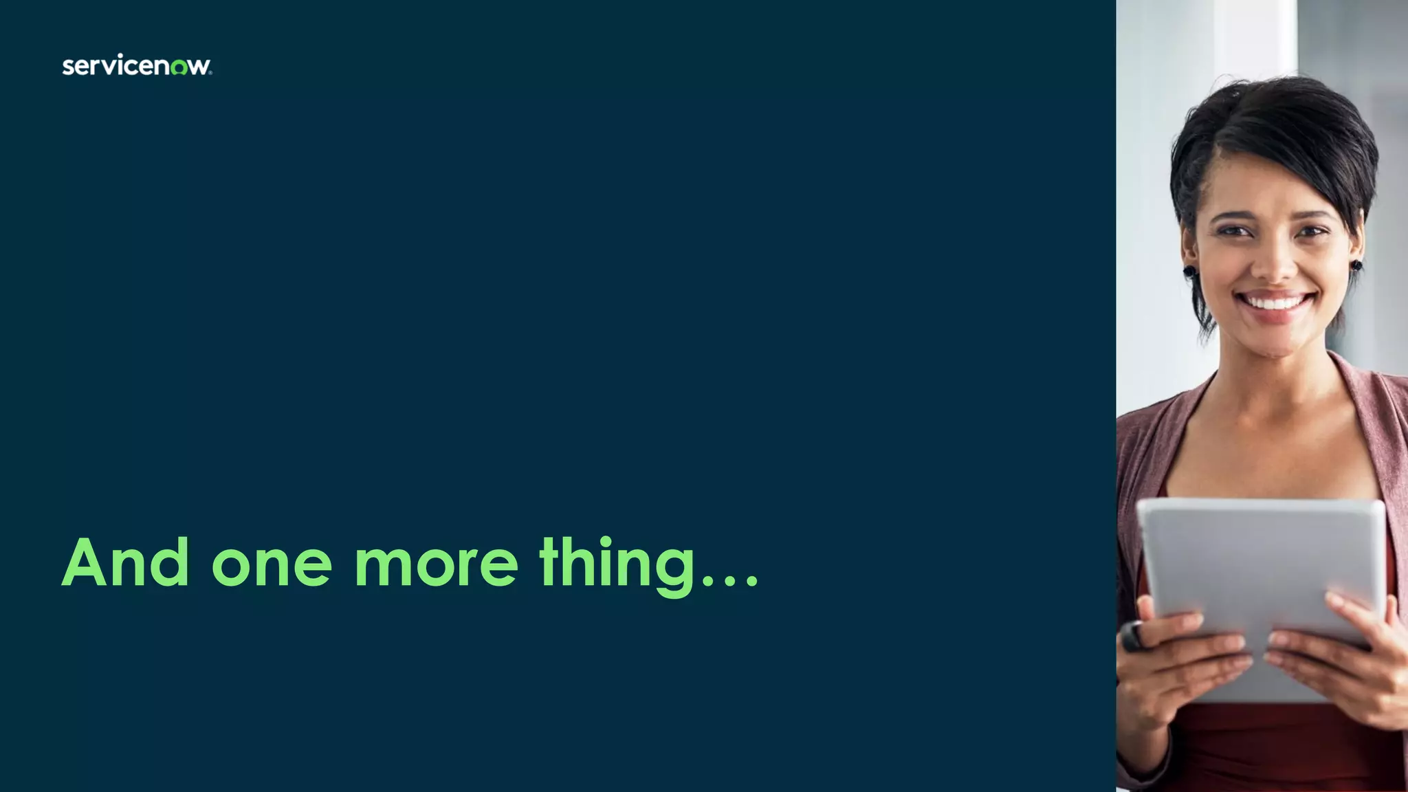 And one more thing…
 