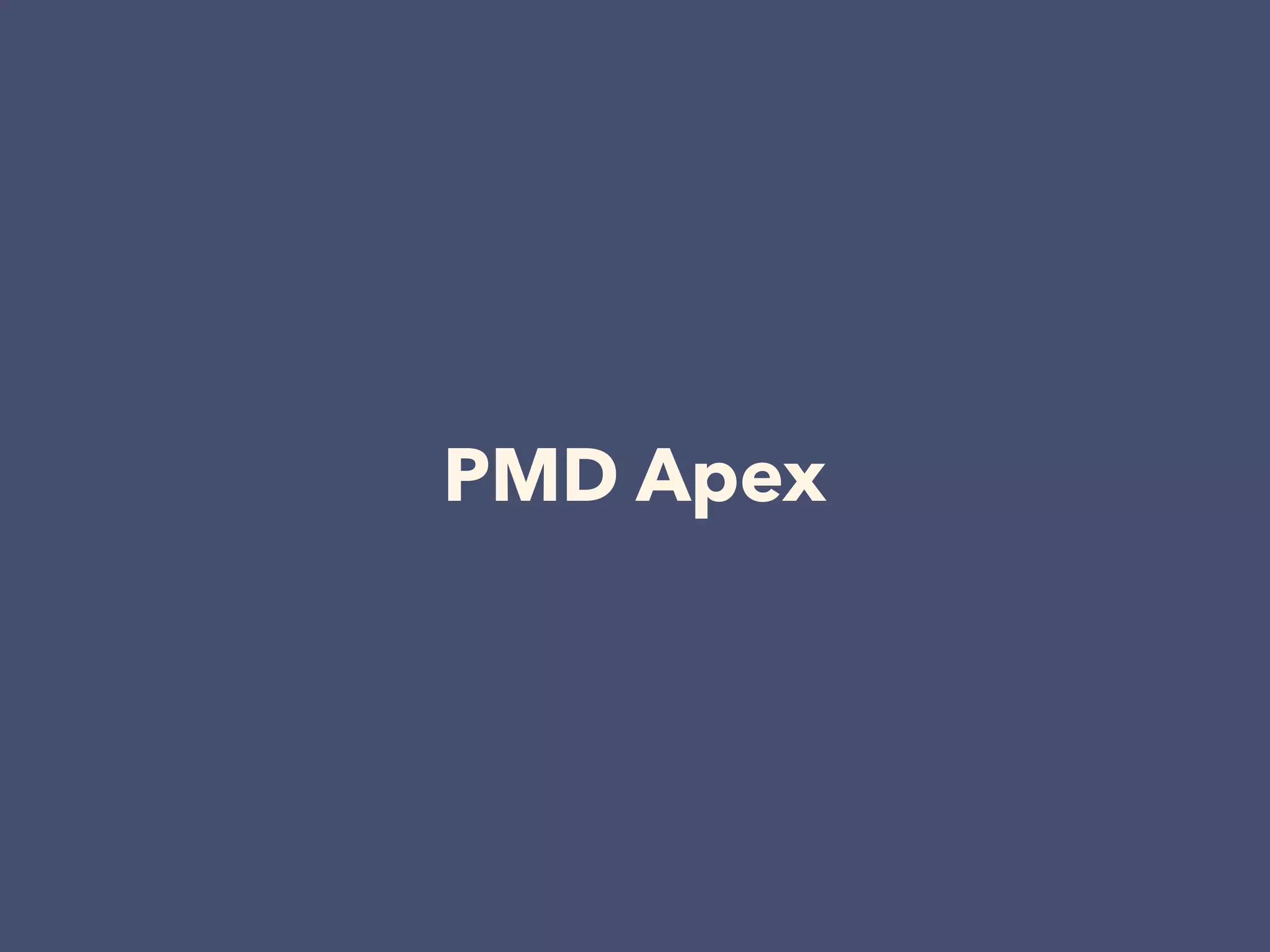 PMD Apex