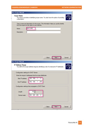 PASSERELLESNUMERIQUES CAMBODIA NETWORK ADMINISTRATION 
TOLA.LENG-PC 14 
 