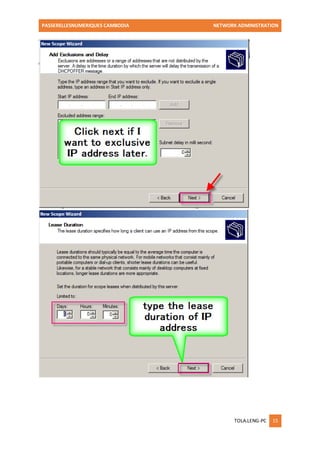 PASSERELLESNUMERIQUES CAMBODIA NETWORK ADMINISTRATION 
TOLA.LENG-PC 15 
 