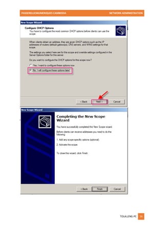 PASSERELLESNUMERIQUES CAMBODIA NETWORK ADMINISTRATION 
TOLA.LENG-PC 16 
 