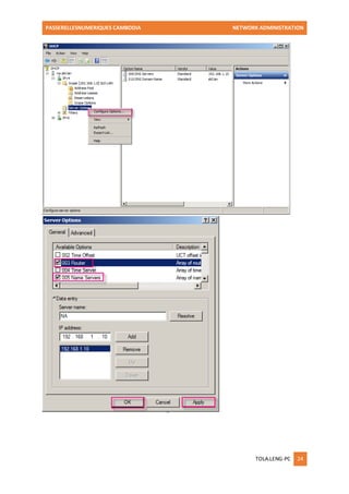 PASSERELLESNUMERIQUES CAMBODIA NETWORK ADMINISTRATION 
TOLA.LENG-PC 24 
 