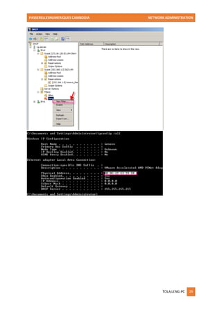 PASSERELLESNUMERIQUES CAMBODIA NETWORK ADMINISTRATION 
TOLA.LENG-PC 29 
 