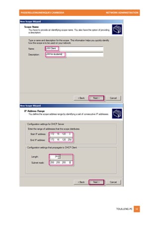 PASSERELLESNUMERIQUES CAMBODIA NETWORK ADMINISTRATION 
TOLA.LENG-PC 32 
 