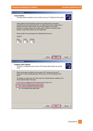 PASSERELLESNUMERIQUES CAMBODIA NETWORK ADMINISTRATION 
TOLA.LENG-PC 34 
 