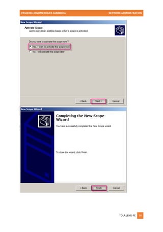 PASSERELLESNUMERIQUES CAMBODIA NETWORK ADMINISTRATION 
TOLA.LENG-PC 38 
 
