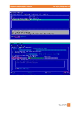 PASSERELLESNUMERIQUES CAMBODIA NETWORK ADMINISTRATION 
TOLA.LENG-PC 45 
 