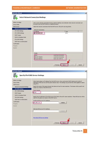 PASSERELLESNUMERIQUES CAMBODIA NETWORK ADMINISTRATION 
TOLA.LENG-PC 8 
 