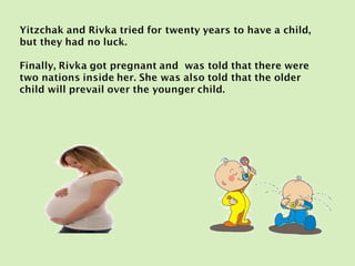 Parsha Presentations: Parshat Toldot | PPT