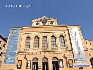 TEATRO DE ROJAS
 