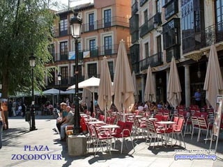PLAZA
ZOCODOVER
 