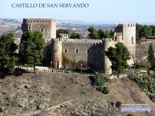 CASTILLO DE SAN SERVANDO
 