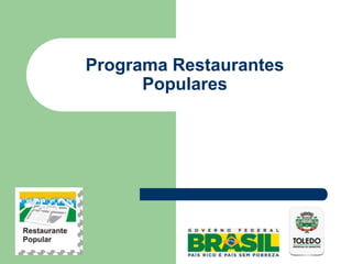 Programa Restaurantes
      Populares
 