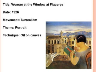 Title: Woman at the Window at Figueres
Date: 1926
Movement: Surrealism
Theme: Portrait
Technique: Oil on canvas
 