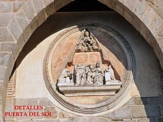 DETALLES PUERTA DEL SOL 