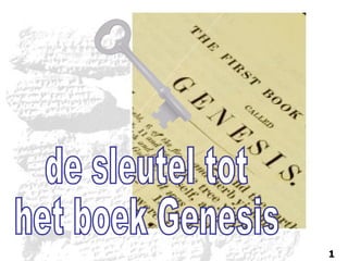 de sleutel tot het boek Genesis 1 