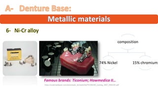 "
“ ”
6- Ni-Cr alloy
composition
74% Nickel 15% chromium
https://usdentaldepot.com/downloads_dir/webUSA/TICONIUM_Catalog_2007_ENGLISH.pdf
“Famous brands: Ticonium; Howmedica II…”
 