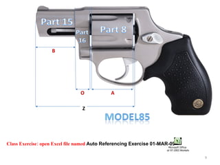 Class Exercise: open Excel file named  Auto Referencing Exercise 01-MAR-09  B A O Z 