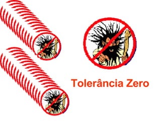 Tolerância Zero 