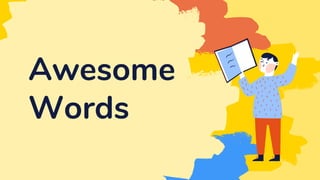 Awesome
Words
 