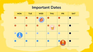 Important Dates
MON TUE WED THU FRI SAT
 