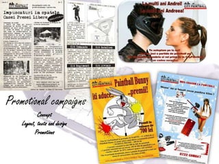 Promotional campaigns
            Concept
    Layout, texts and design
          Promotions
 