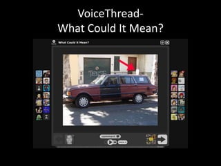 VoiceThread- What Could It Mean?