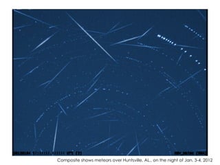 Composite shows meteors over Huntsville, AL., on the night of Jan. 3-4, 2012
 