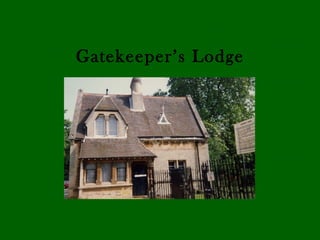 Gatekeeper’s Lodge
 