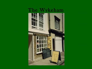 The Wykeham
 