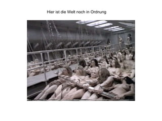 Hier ist die Welt noch in Ordnung 