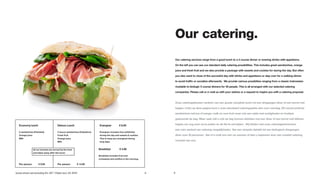 Our catering.
                                                                                                                          Our catering services range from a good lunch to a 3 course dinner or evening drinks with appetizers.

                                                                                                                          On the left you can see our standard daily catering possibilities. This includes great sandwiches, orange

                                                                                                                          juice and fresh fruit and we also provide a package with sweets and cookies for during the day. But often

                                                                                                                          you also want to close of the succesful day with drinks and appetizers or stay over for a walking dinner

                                                                                                                          to avoid traffic or socialize afterwards. We provide various possibities ranging from a classic Indonesian

                                                                                                                          ricetable to biologic 3 course dinners for 30 people. This is all arranged with our selected catering

                                                                                                                          companies. Please call or e-mail us with your wishes or a request to inspire you with a catering proposal.



                                                                                                                          Onze cateringdiensten variëren van een goede complete lunch tot een driegangen diner of een borrel met

                                                                                                                          hapjes. Links op deze pagina kunt u onze standaard cateringopties zien voor overdag. Dit omvat perfecte
                                                                                                                          sandwiches met jus d’orange, melk en vers fruit maar ook een optie met zoetigheden en koekjes

                                                                                                                          gedurende de dag. Maar vaak wilt u ook de dag kunnen afsluiten met een diner of een borrel met lekkere

   Economy lunch                         Deluxe Lunch                       Energizer      	   € 6.95                     hapjes om nog even na te praten en de file te vermijden. Wij bieden met onze cateringleveranciers

                                                                                                                          een ruim aanbod van catering mogelijkheden. Van een simpele rijstafel tot een biologisch driegangen
   2 sandwiches (Pistolets)              2 luxury sandwiches (Ciabatta’s)   Energizer includes free softdrinks
   Orange juice                          Fresh fruit                        during the day and sweets & cookies.          diner voor 30 personen. Bel of e-mail ons met uw wensen of laat u inspireren door een creatief catering
   Milk                                  Orange juice                       This to keep you energized during
                                         Milk                               long days.
                                                                                                                          voorstel van ons.


                  all our lunches are served by the host                    Breakfast 	        € 4.95
                  and taken away after the lunch.
                                                                            Breakfast includes fruit and
                                                                            croissants and muffins in the morning.

   Per person:	        € 9.95            Per person:	      € 14.95


*prices shown are excluding 6% VAT / Prijzen excl. 6% BTW                                                            8   9
 