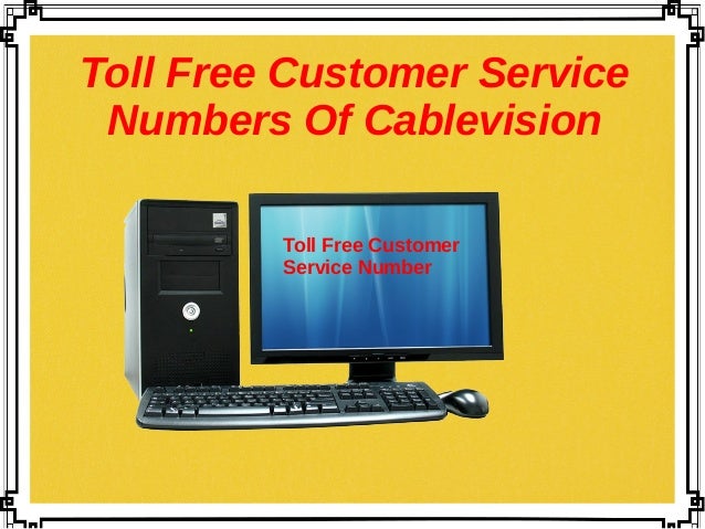 Toll free customer service numbers of cablevision Toll free customer service numbers of cablevision