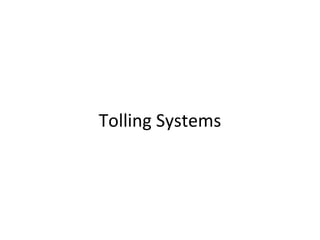 Tolling Systems 