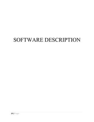 19 | P a g e
SOFTWARE DESCRIPTION
 