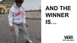 AND THE
WINNER
IS…
 