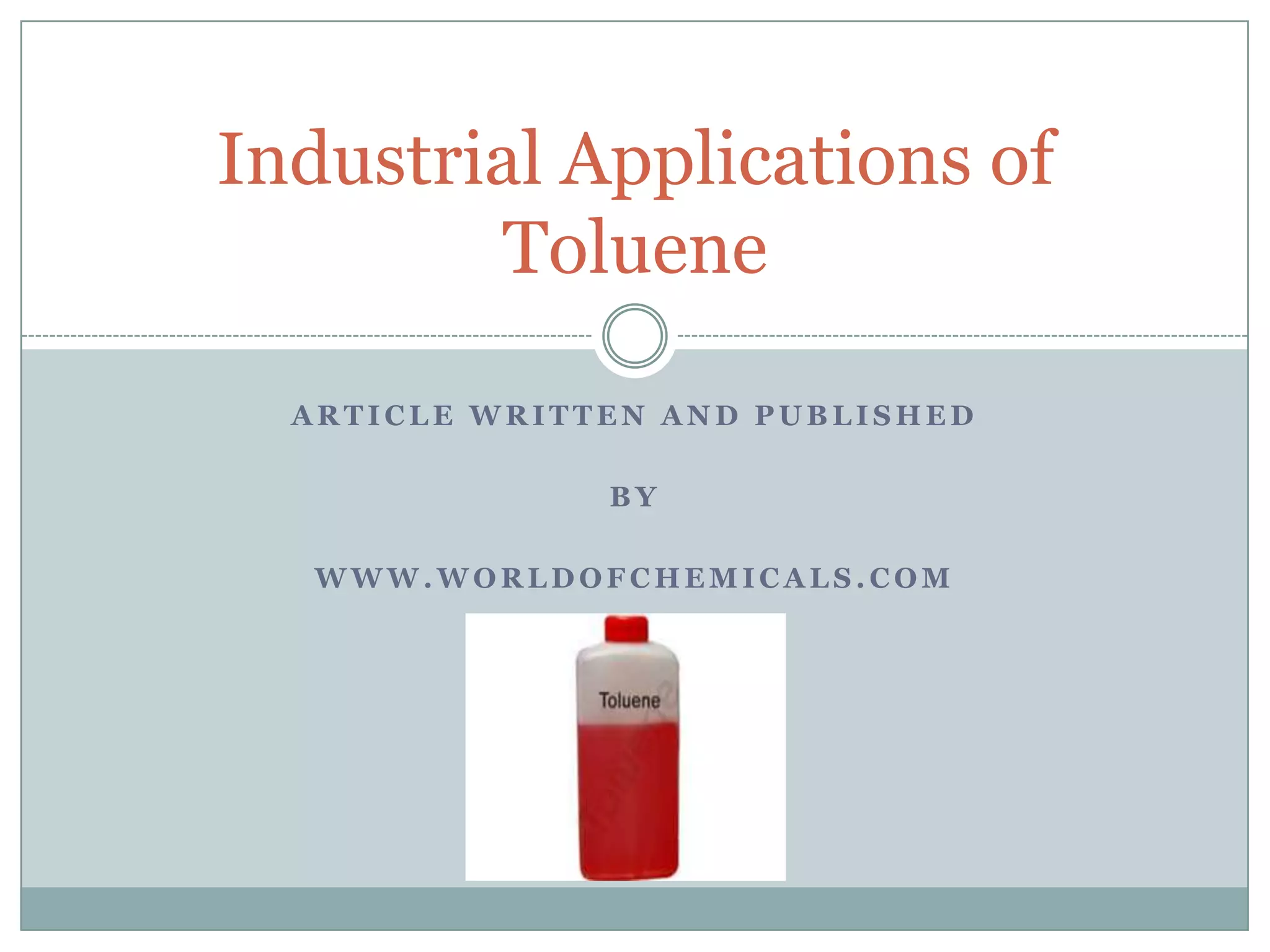 Samical Toluene and its industrial applications | PPTX