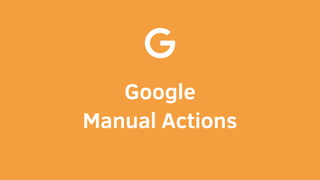 Google
Manual Actions
 