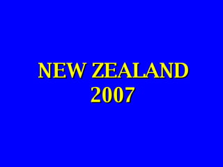NEW ZEALAND 2007 
