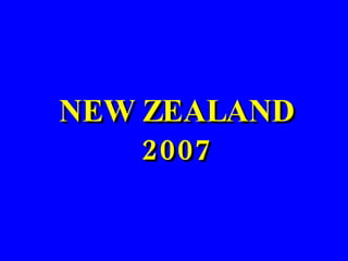 NEW ZEALAND 2007 
