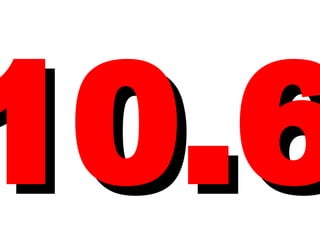 10.6 