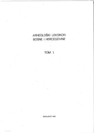 Arheoloski leksikon, Tom 1