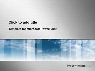 Click to add title Template for Microsoft PowerPoint 