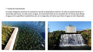 • Estela de movimiento:
En estas imágenes veremos lo contrario a las de la diapositiva anterior. En ellas se podrá apreciar el
recorrido que tiene, en este caso, el agua. En la primera foto ya no se podrá ver las líneas que dibuja
el agua en la superficie ni podremos ver, en la segunda, la fuerza que tiene el agua al salir disparada.
 