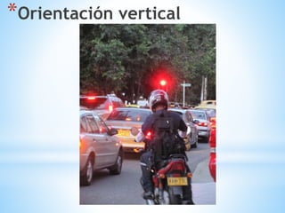 *Orientación vertical
 