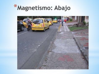 *Magnetismo: Abajo
 