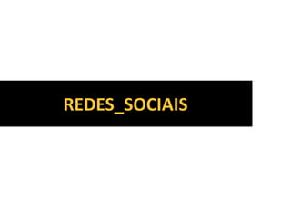 REDES_SOCIAIS
 
