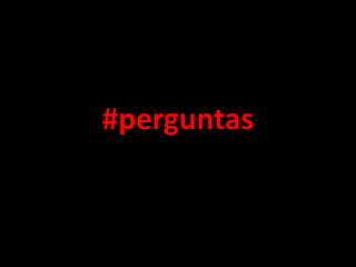 #perguntas
 