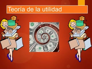 Teoría de la utilidad

 