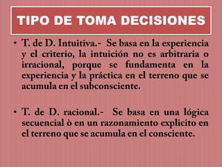 TIPO DE TOMA DECISIONES
•
•
 